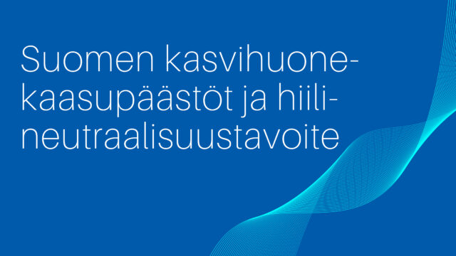 Suomen kasvihuonekaasupäästöt ja hiilineutraalisuustavoite